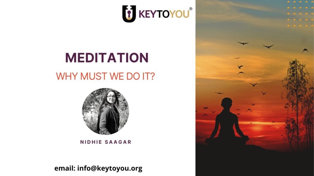 Meditation – Why must we do it?
